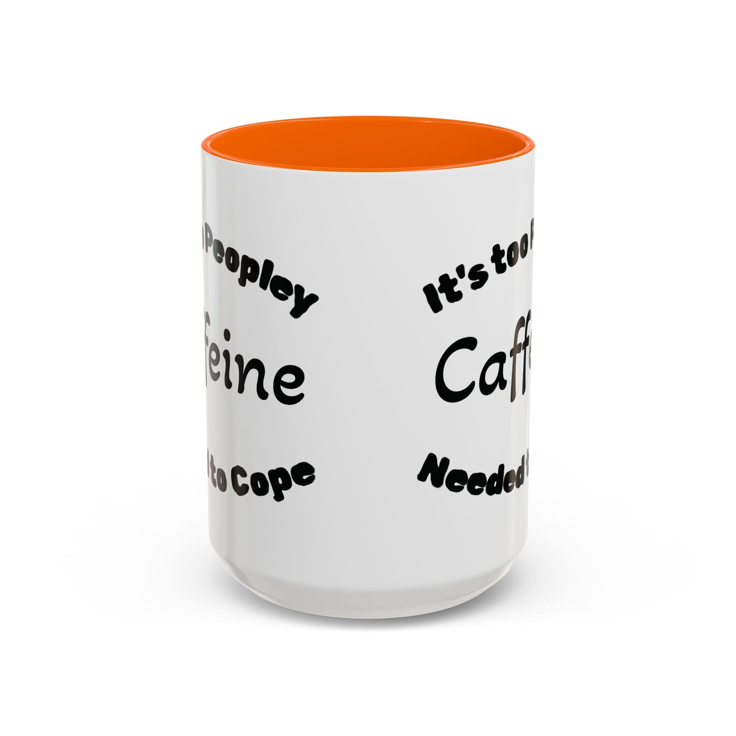 Sassy Coffee Mug - 'Too Peopley Caffeine Needed to Cope' - 11 or 15 oz Coffee Cup Tea Cup Perfect for Coffee Lovers and Gift Giving