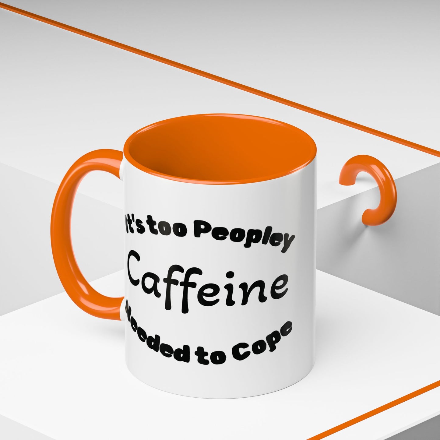 Sassy Coffee Mug - 'Too Peopley Caffeine Needed to Cope' - 11 or 15 oz Coffee Cup Tea Cup Perfect for Coffee Lovers and Gift Giving