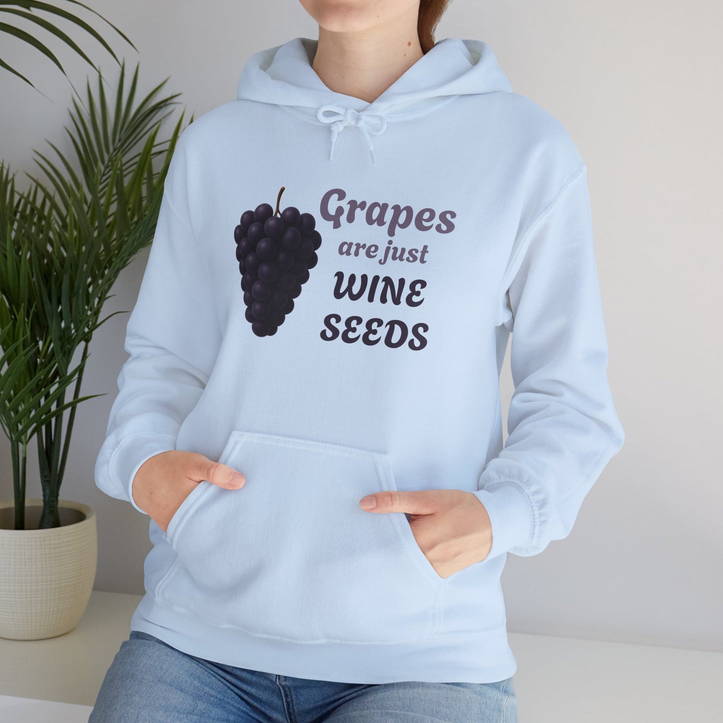 Wine Lover's Grapes are Wine Seeds Unisex Hoodie, Cozy Sweatshirt for Wine Lovers, Perfect Gift