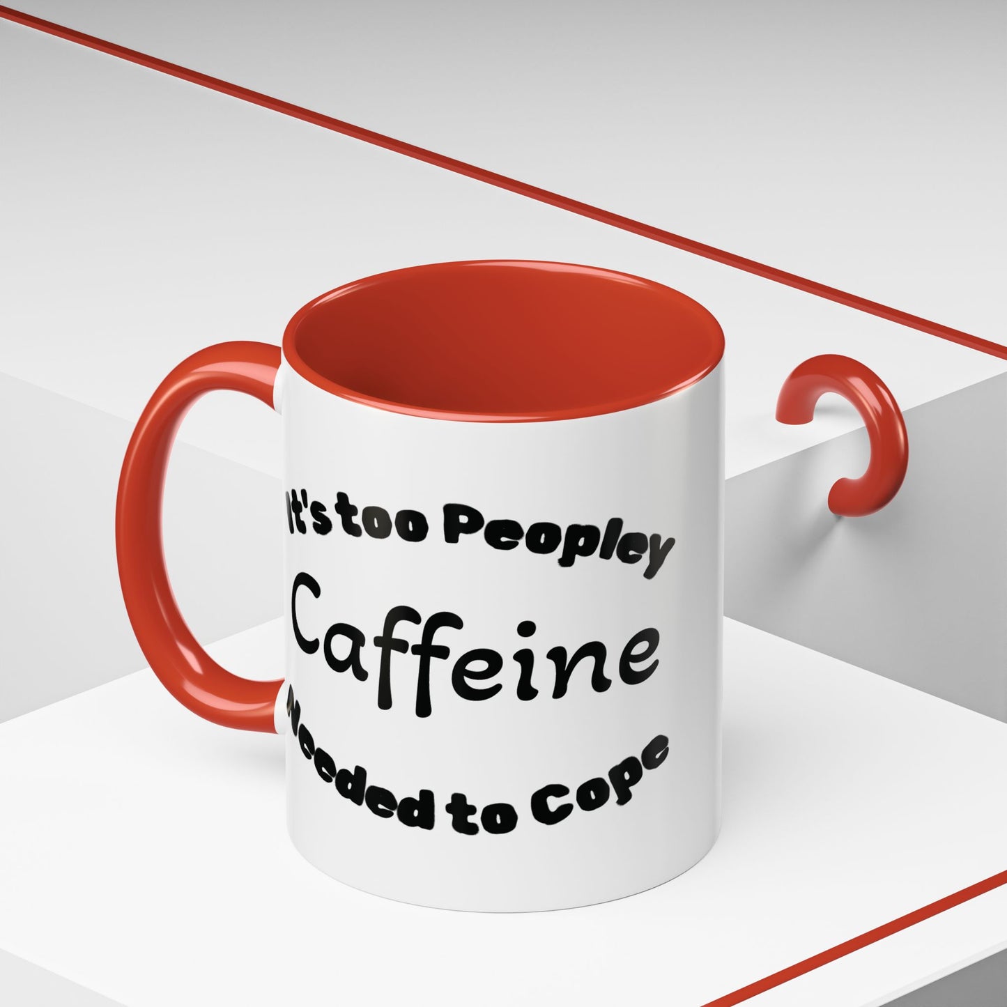 Sassy Coffee Mug - 'Too Peopley Caffeine Needed to Cope' - 11 or 15 oz Coffee Cup Tea Cup Perfect for Coffee Lovers and Gift Giving