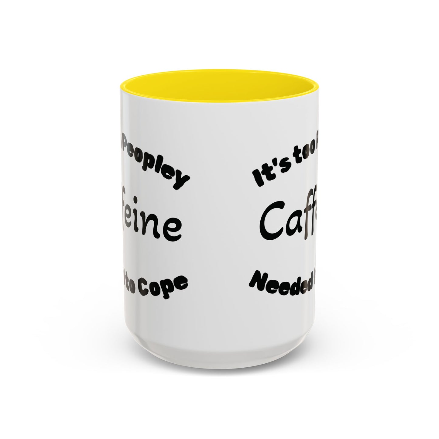 Sassy Coffee Mug - 'Too Peopley Caffeine Needed to Cope' - 11 or 15 oz Coffee Cup Tea Cup Perfect for Coffee Lovers and Gift Giving