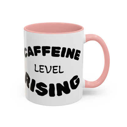 Sassy Coffee Mug - 'Caffeine Level Rising' - Perfect for Coffee Lovers and Gift Giving
