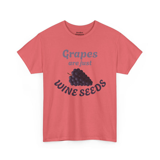 Grapes Are Just Wine Seeds Shirt Wine Lovers T-Shirt Clever Wine Tee Wine Shirt