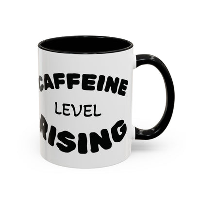 Sassy Coffee Mug - 'Caffeine Level Rising' - Perfect for Coffee Lovers and Gift Giving
