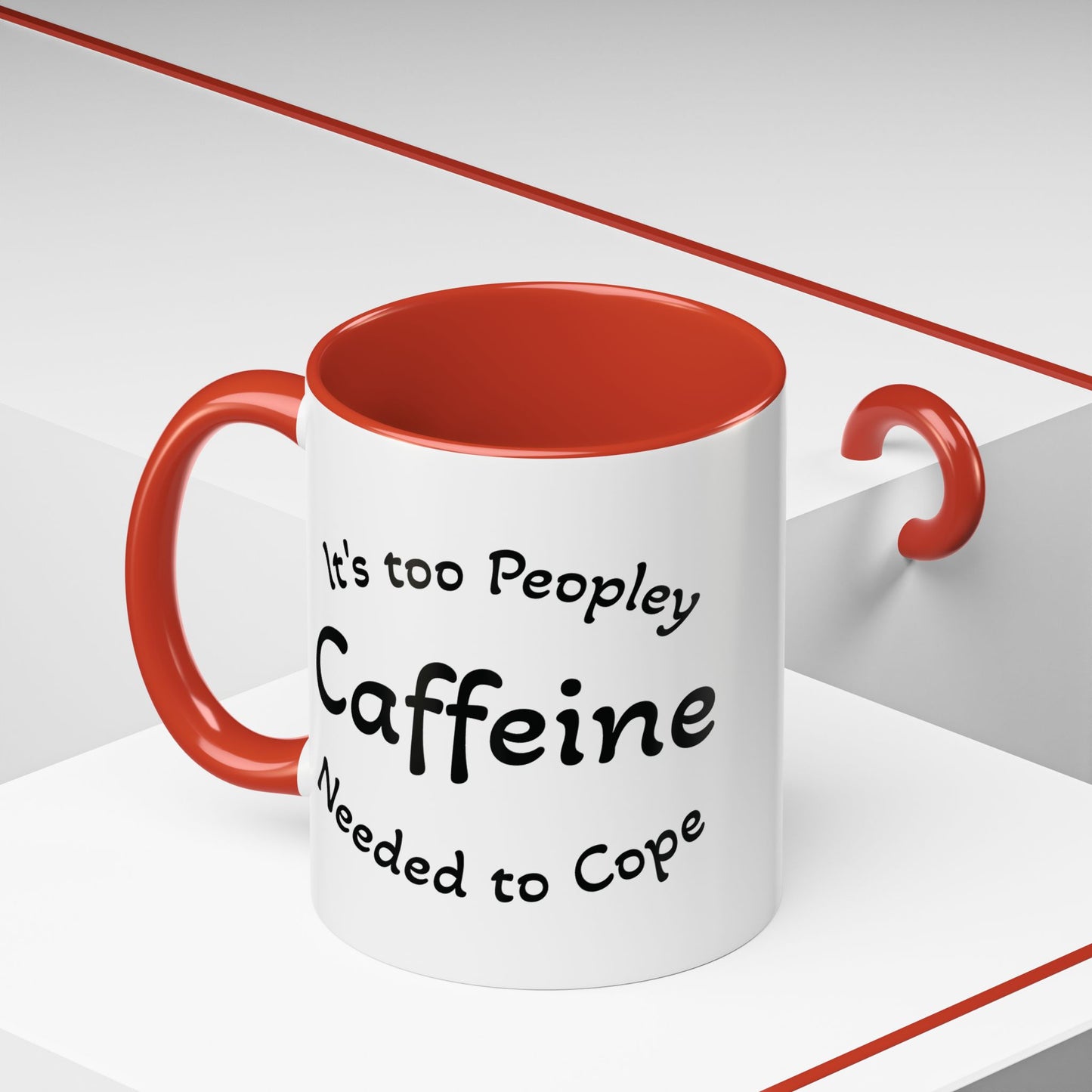 Sassy Coffee Mug - 'Too Peopley Caffeine Needed to Cope' - 11 or 15 oz Coffee Cup Tea Cup Perfect for Coffee Lovers and Gift Giving