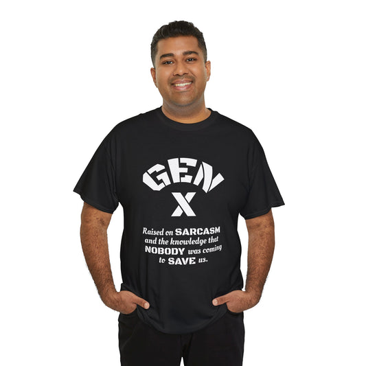 GEN X Raised on Sarcasm T-Shirt Generation X Pride Tee Proud Gen X Shirt
