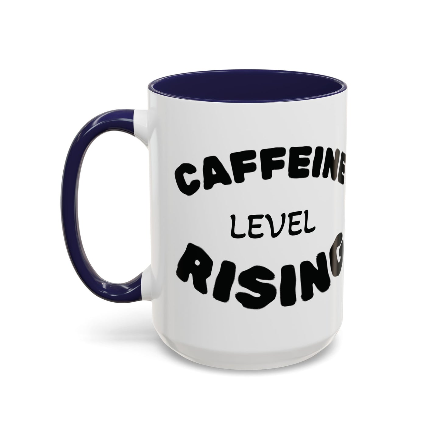 Sassy Coffee Mug - 'Caffeine Level Rising' - Perfect for Coffee Lovers and Gift Giving
