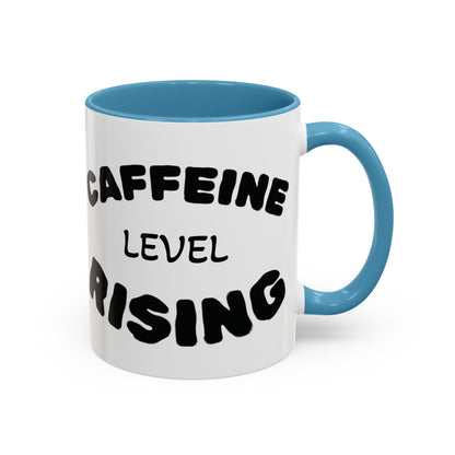 Sassy Coffee Mug - 'Caffeine Level Rising' - Perfect for Coffee Lovers and Gift Giving