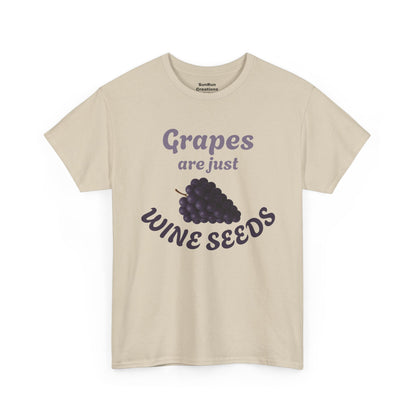 Grapes Are Just Wine Seeds Shirt Wine Lovers T-Shirt Clever Wine Tee Wine Shirt