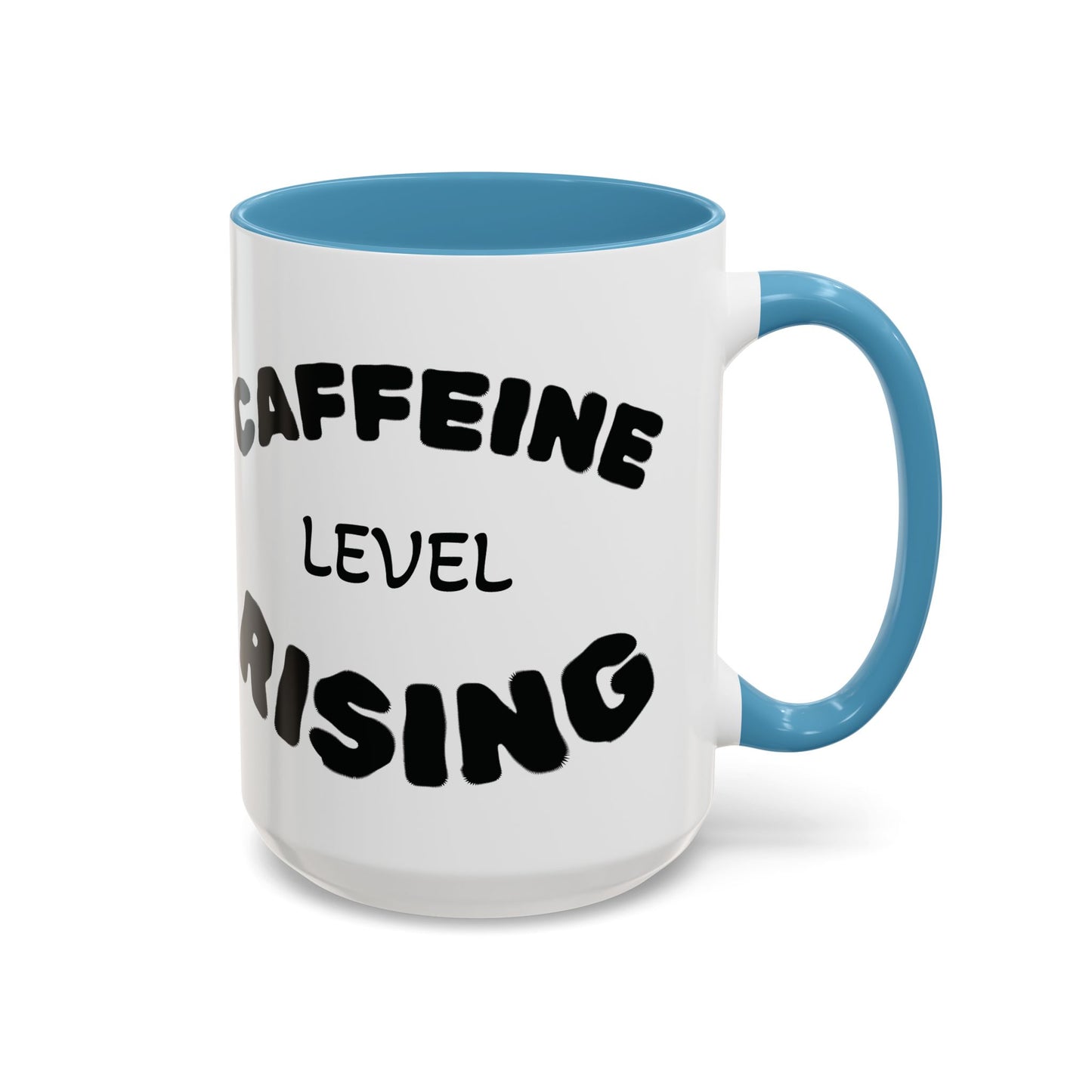 Sassy Coffee Mug - 'Caffeine Level Rising' - Perfect for Coffee Lovers and Gift Giving