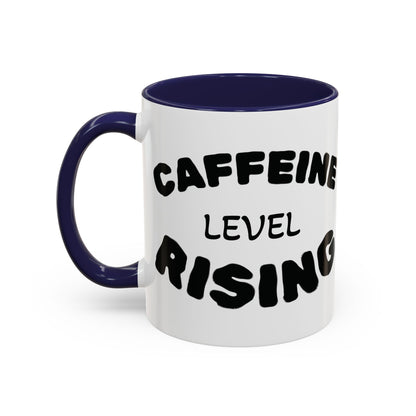 Sassy Coffee Mug - 'Caffeine Level Rising' - Perfect for Coffee Lovers and Gift Giving