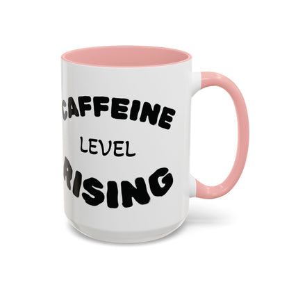 Sassy Coffee Mug - 'Caffeine Level Rising' - Perfect for Coffee Lovers and Gift Giving