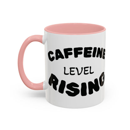 Sassy Coffee Mug - 'Caffeine Level Rising' - Perfect for Coffee Lovers and Gift Giving