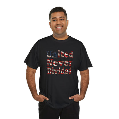 United Never Divided T-Shirt – Patriotic American Flag Shirt - Show Your American Pride Tee