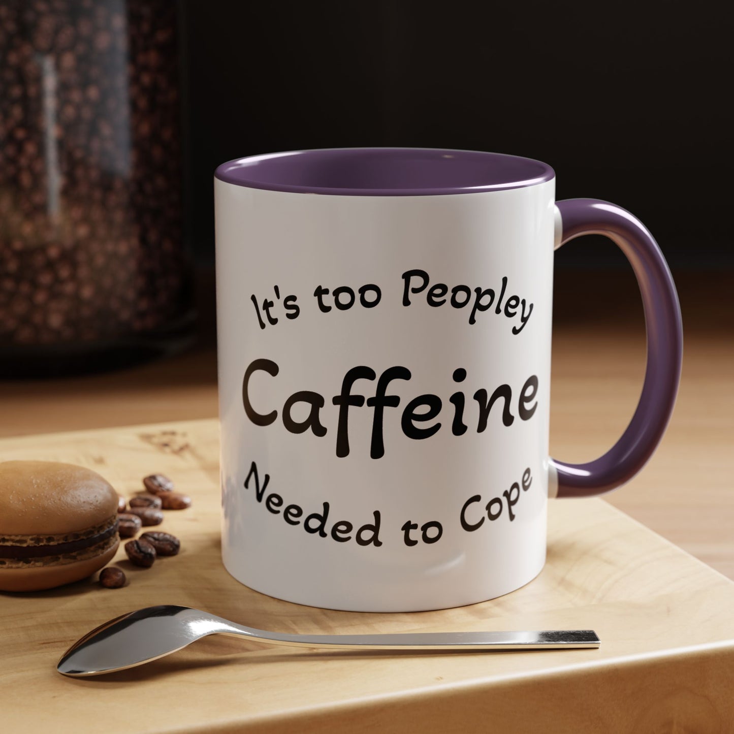 Sassy Coffee Mug - 'Too Peopley Caffeine Needed to Cope' - 11 or 15 oz Coffee Cup Tea Cup Perfect for Coffee Lovers and Gift Giving