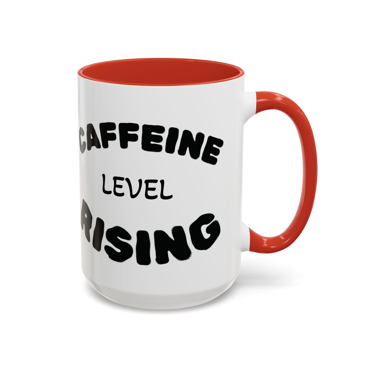 Sassy Coffee Mug - 'Caffeine Level Rising' - Perfect for Coffee Lovers and Gift Giving