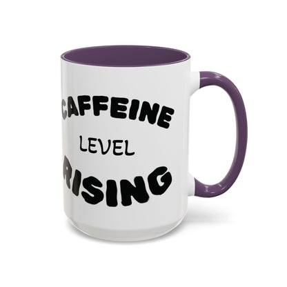 Sassy Coffee Mug - 'Caffeine Level Rising' - Perfect for Coffee Lovers and Gift Giving