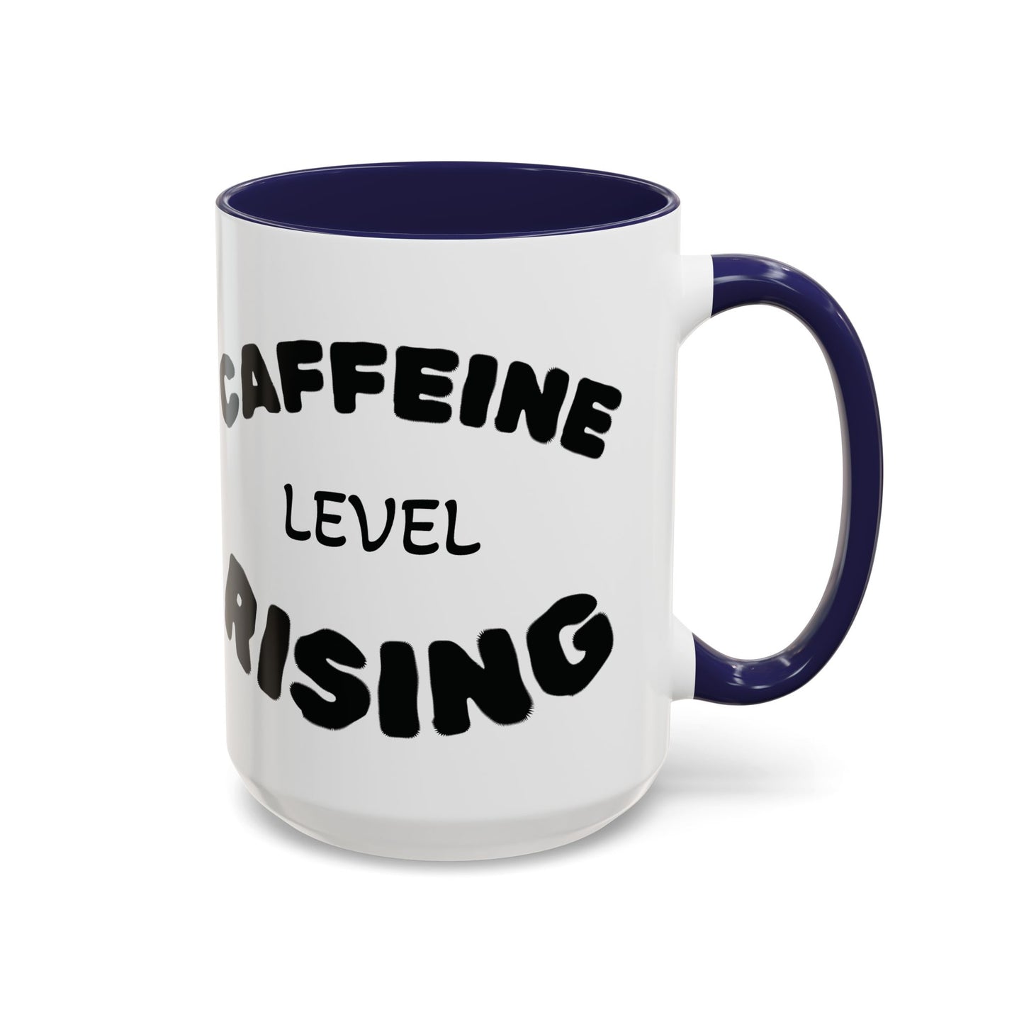 Sassy Coffee Mug - 'Caffeine Level Rising' - Perfect for Coffee Lovers and Gift Giving