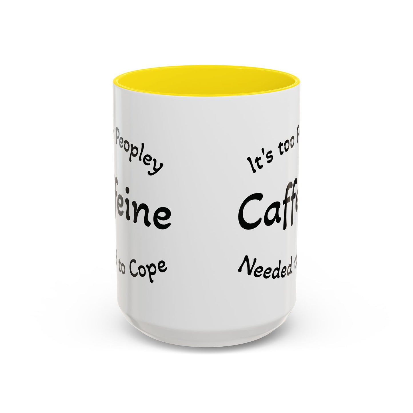 Sassy Coffee Mug - 'Too Peopley Caffeine Needed to Cope' - 11 or 15 oz Coffee Cup Tea Cup Perfect for Coffee Lovers and Gift Giving