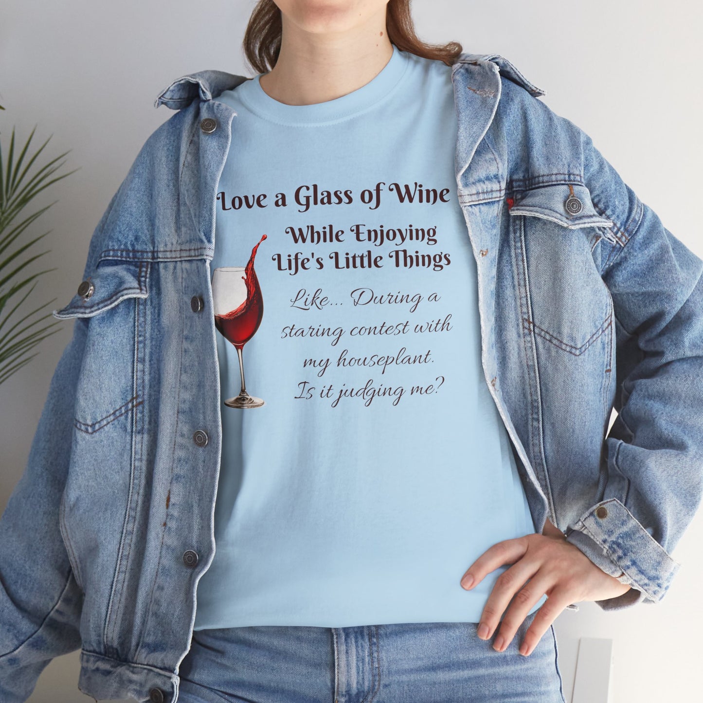 Judgmental Houseplant Wine Lovers T-Shirt - Funny Wine Shirt, Clever Tee for Wine Lovers with a Sense of Humor!