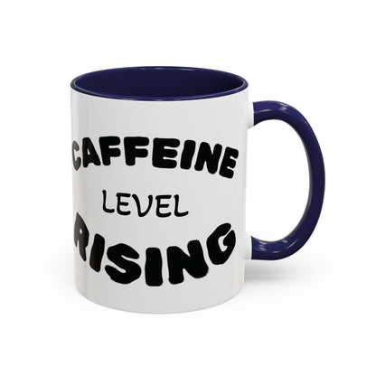 Sassy Coffee Mug - 'Caffeine Level Rising' - Perfect for Coffee Lovers and Gift Giving